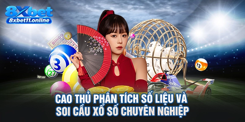 Cao thủ phân tích số liệu và soi cầu xổ số chuyên nghiệp