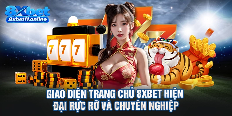 Giao diện trang chủ 8XBET hiện đại rực rỡ và chuyên nghiệp