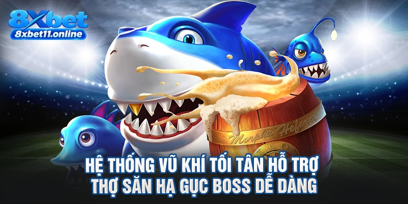 Hệ thống vũ khí tối tân hỗ trợ thợ săn hạ gục boss dễ dàng